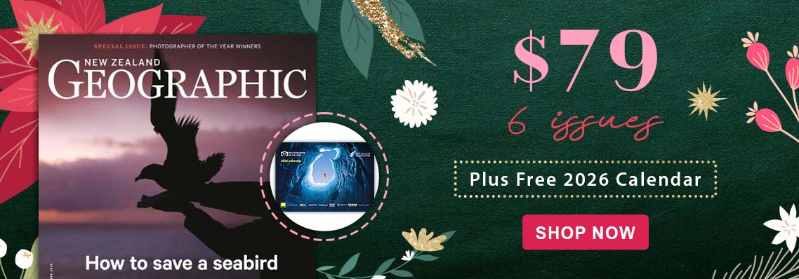 New Zealand Geographic, free calendar with every purchase